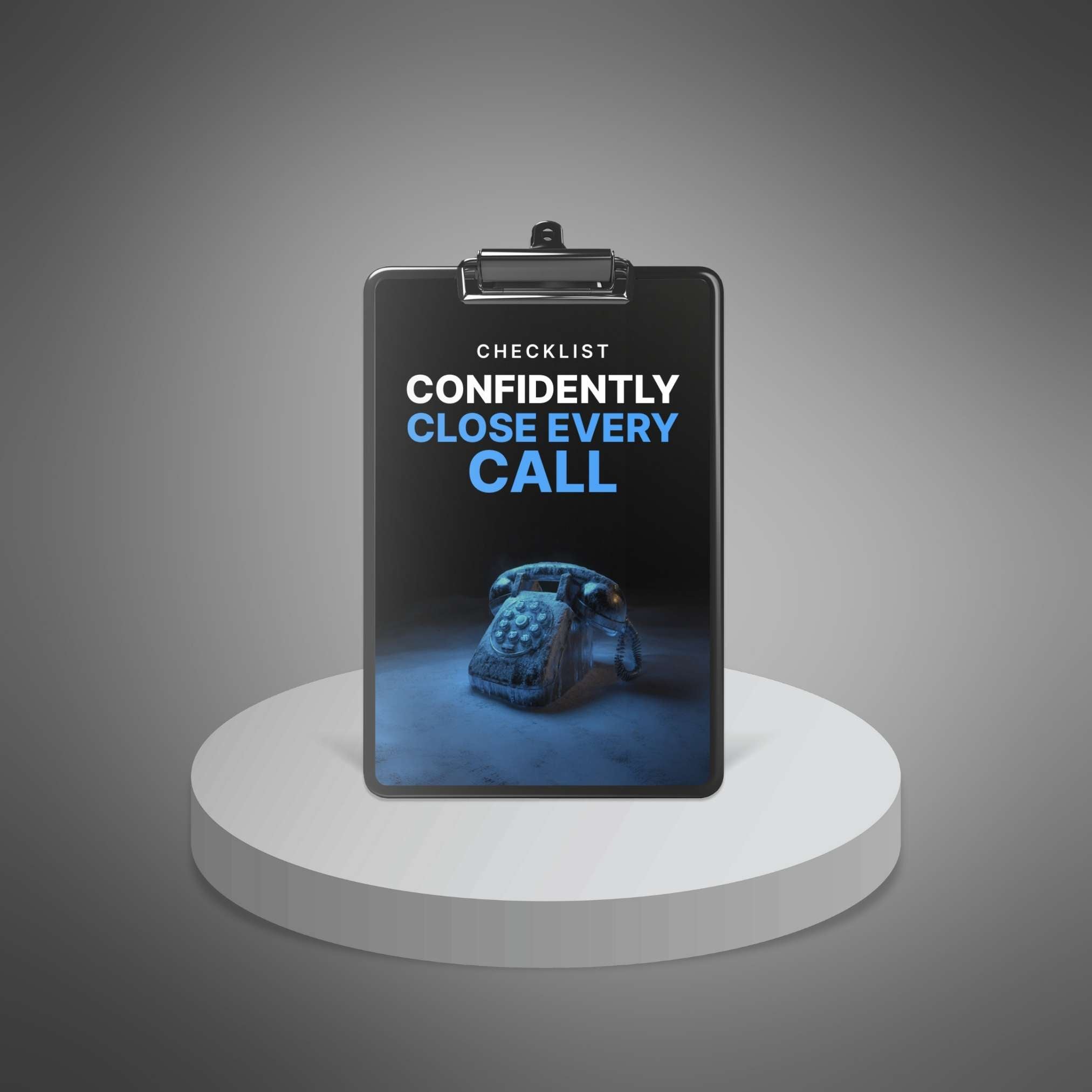 Confidently Close Every Call - Checklist
