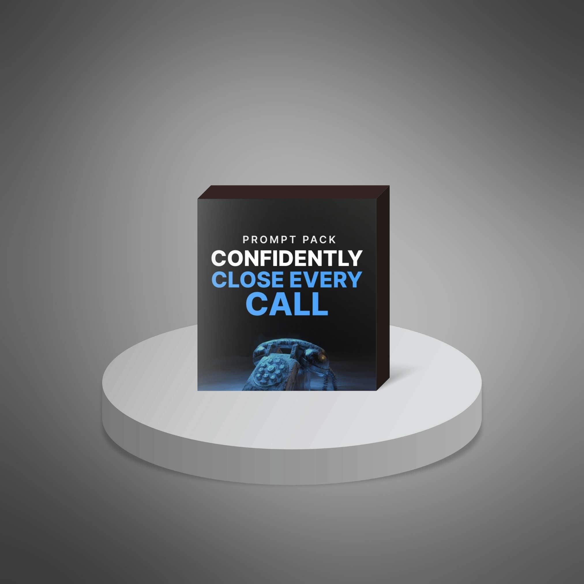 Confidently Close Every Call - Prompts